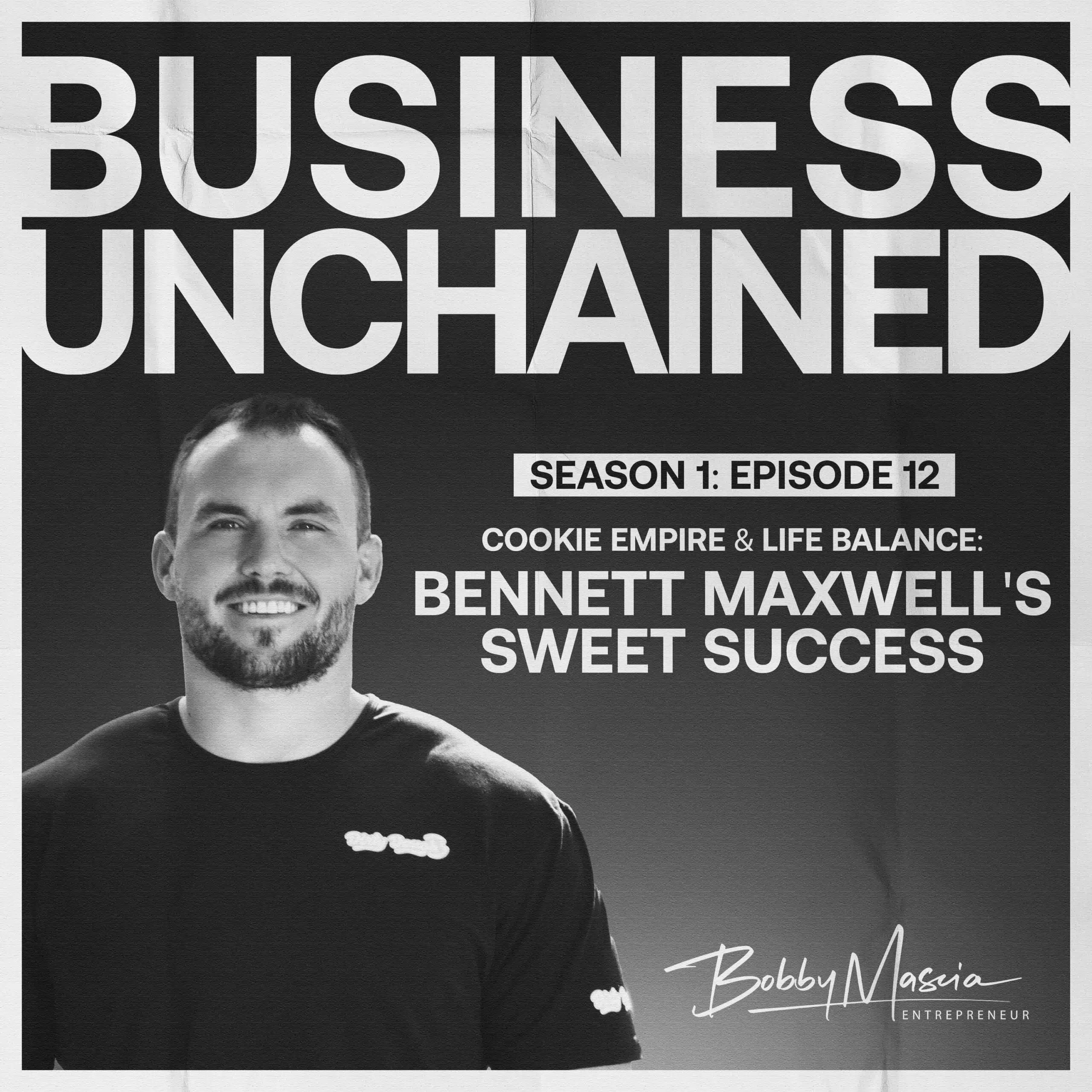 Cookie Empire & Life Balance: Bennett Maxwell's Sweet Success